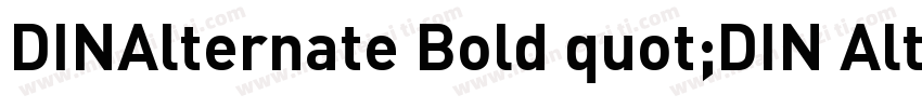 DINAlternate Bold quot;DIN Alternatequot;字体转换